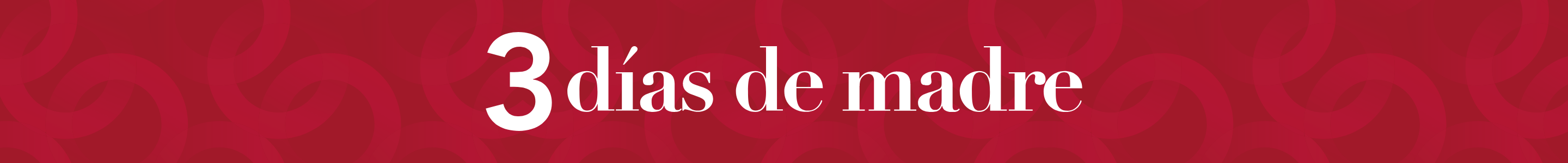 3 D&iacute;as de Madre